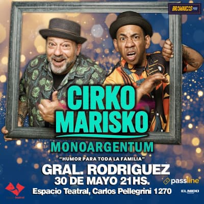 CIRKO MARISKO - GRAL. RODRIGUEZ