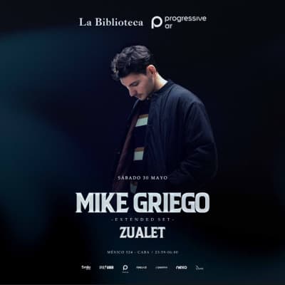 Sábado 30 de Mayo MIKE GRIEGO @LaBiblioteca x Progressive AR