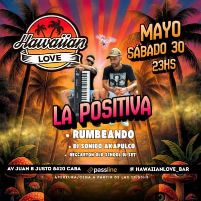 SAB 30.05 ► SÁBADO DE HAWAIIAN LOVE ◄ INGRESOS FREE Y ANTICIPADAS