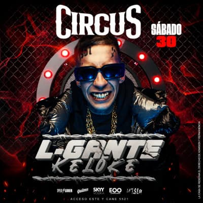 CIRCUS - L-GANTE EN VIVO - SÁBADO 30