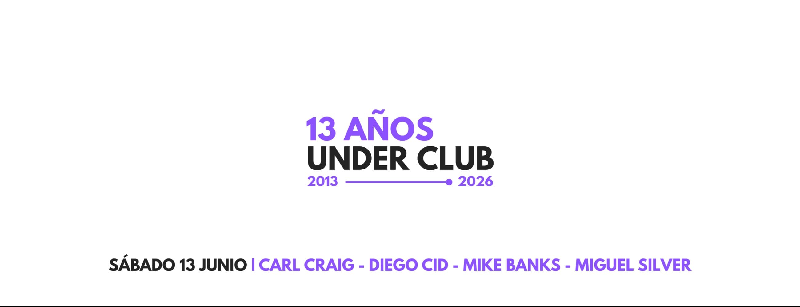 ANIVERSARIO 13 - CARL CRAIG | DIEGO CID | MIKE BANKS | MIGUEL SILVER
