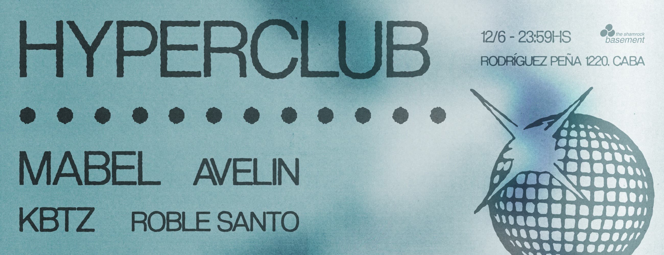 Hyperclub @ Shamrock Basement - Mabel / Avelin / KBTZ / Roble Santo