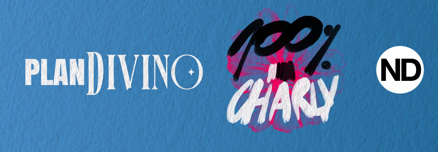 100 PORCIENTO CHARLY - PLAN DIVINO