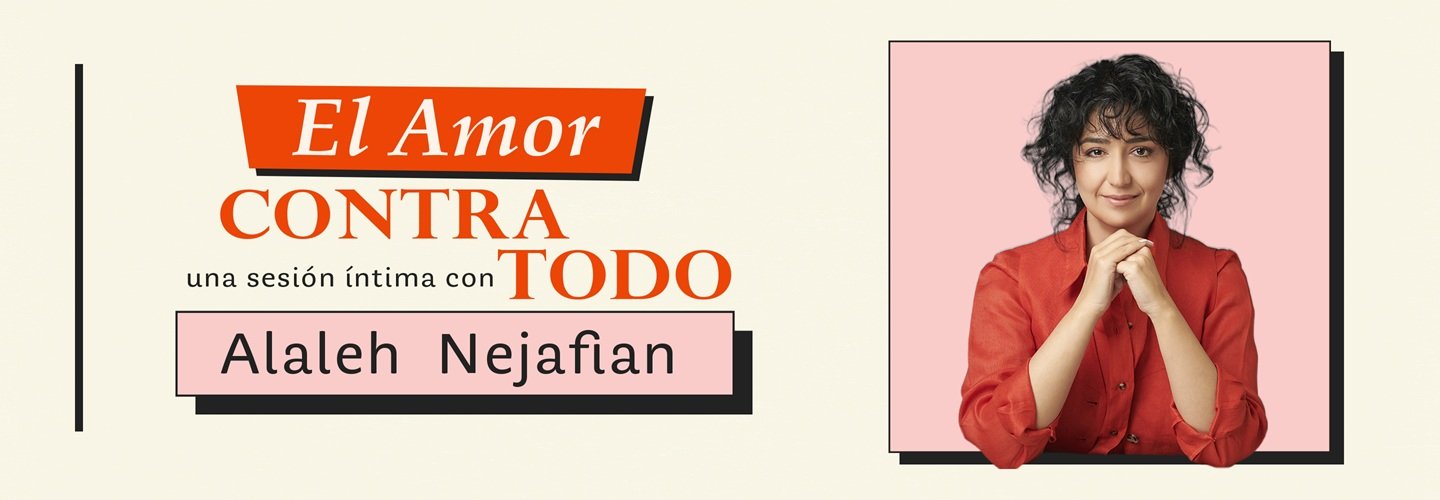 ALALEH NEJAFIAN - EL AMOR CONTRA TODO