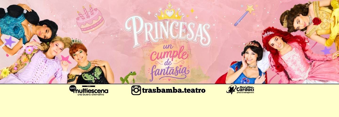 PRINCESAS UN CUMPLE DE FANTASIA